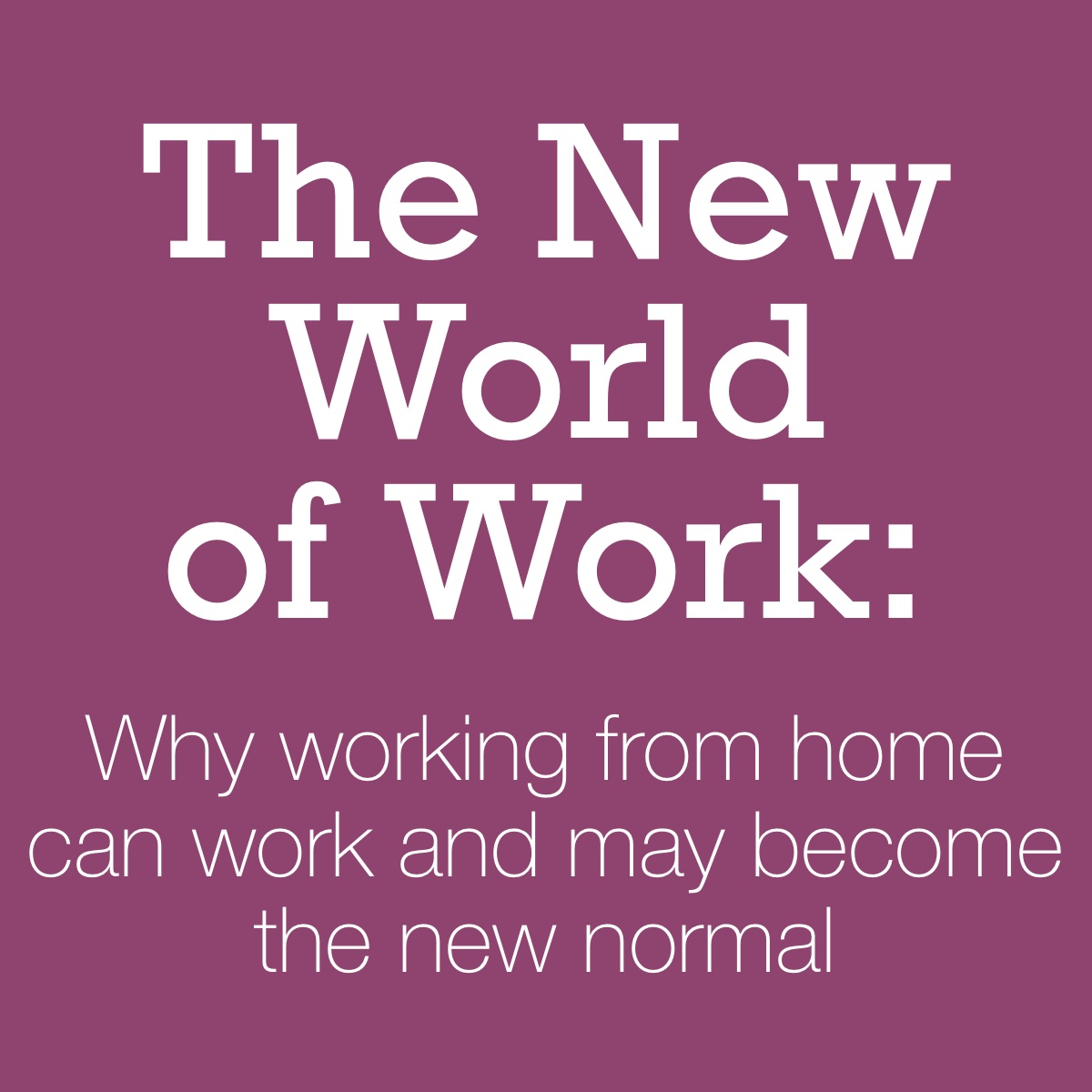 The New World of Work: working from home
